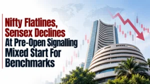 Nifty Flatlines, Sensex Declines At Pre-Open Signalling Mixed Start For Benchmarks