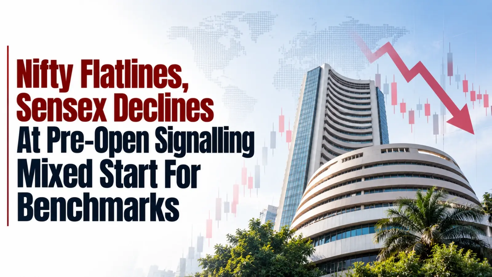 Nifty Flatlines, Sensex Declines At Pre-Open Signalling Mixed Start For Benchmarks