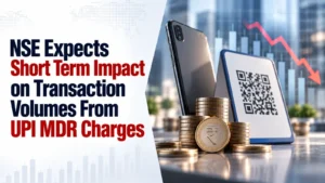 NSE Expects Short-Term Impact on Transaction Volumes From UPI MDR Charges