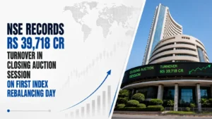NSE Records Rs 39,718 Cr Turnover in Closing Auction Session on First Index Rebalancing Day
