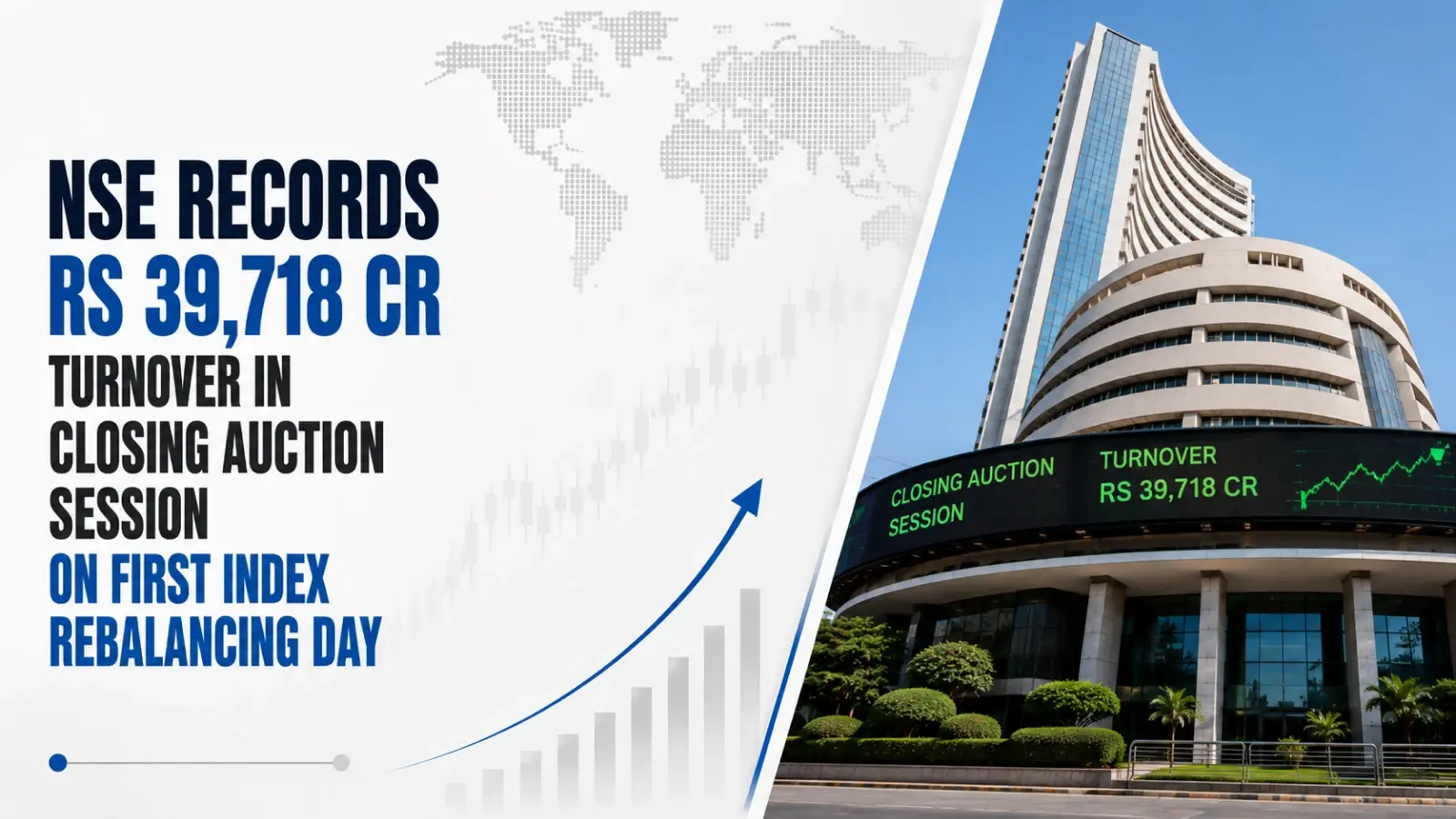 NSE Records Rs 39,718 Cr Turnover in Closing Auction Session on First Index Rebalancing Day