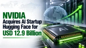 NVIDIA Acquires AI Startup Hugging Face for USD 12.9 Billion