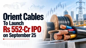Orient Cables To Launch Rs 552-Cr IPO on September 25