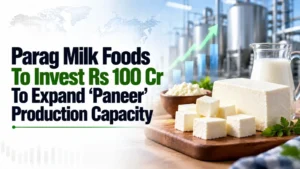 Parag Milk Foods To Invest Rs 100 Cr To Expand ‘Paneer’ Production Capacity