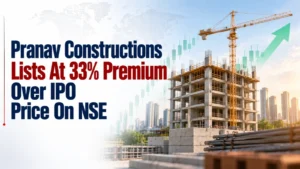 Pranav Constructions Lists At 33% Premium Over IPO Price On NSE