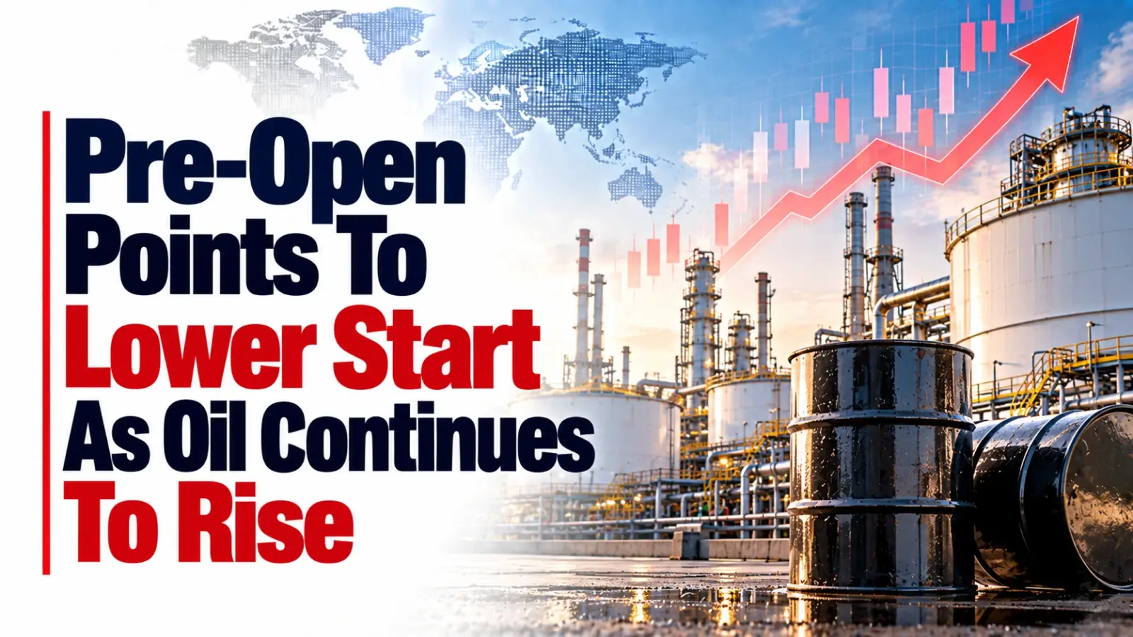 Pre-Open Points To Lower Start As Oil Continues To Rise