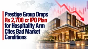 Prestige Group Drops Rs 2,700 cr IPO Plan for Hospitality Arm, Cites Bad Market Conditions