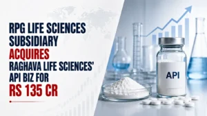 RPG Life Sciences Subsidiary Acquires Raghava Life Sciences’ API Biz for Rs 135 Cr