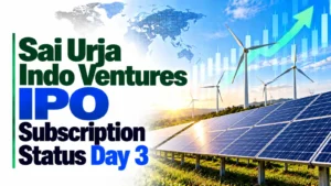 Sai Urja Indo Ventures IPO Subscription Status Day 3
