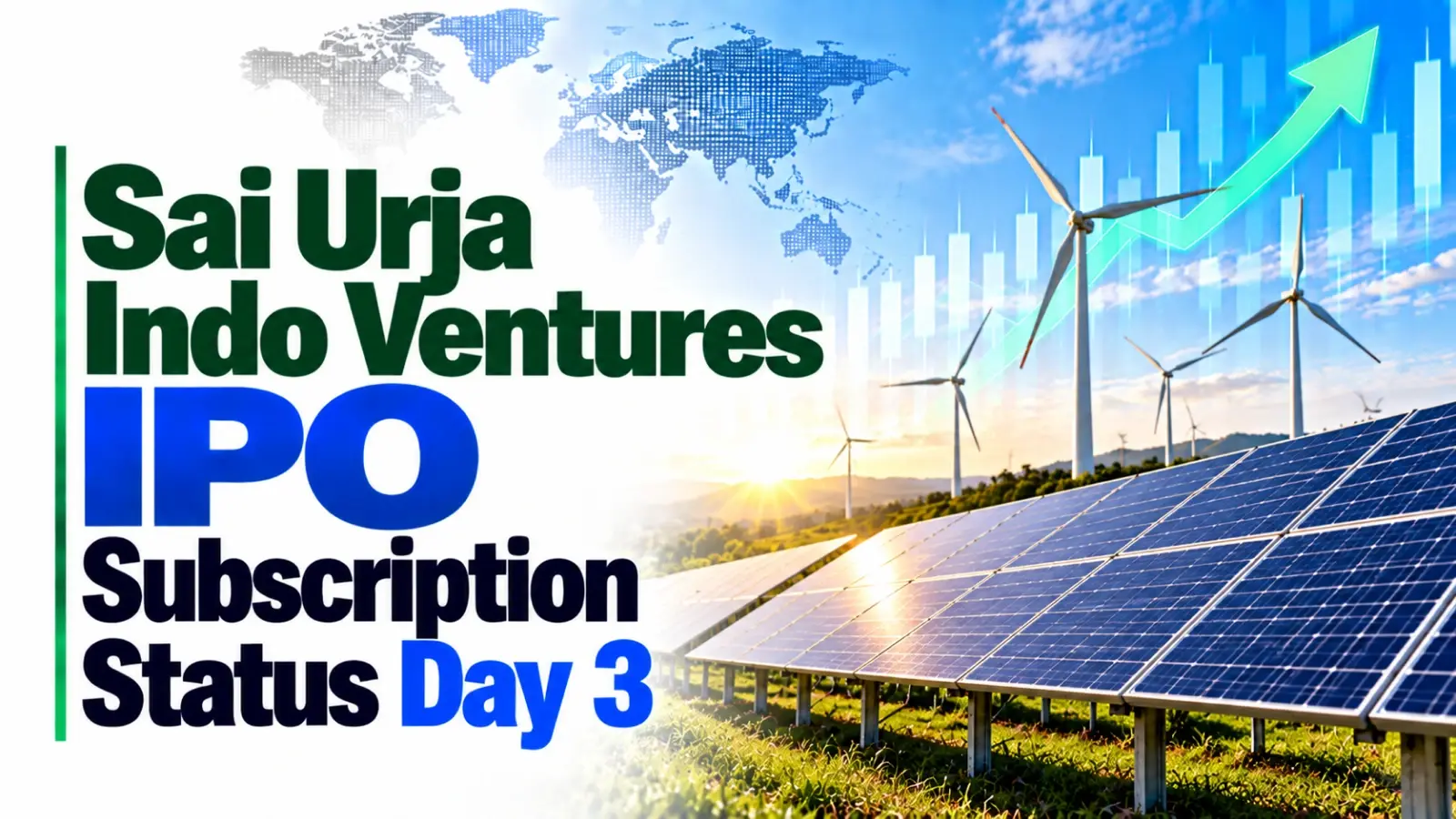 Sai Urja Indo Ventures IPO Subscription Status Day 3
