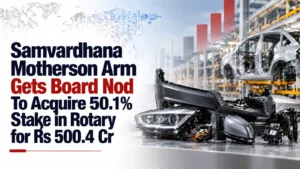 Samvardhana Motherson Arm Gets Board Nod To Acquire 50.1% Stake in Rotary for Rs 500.4 Cr
