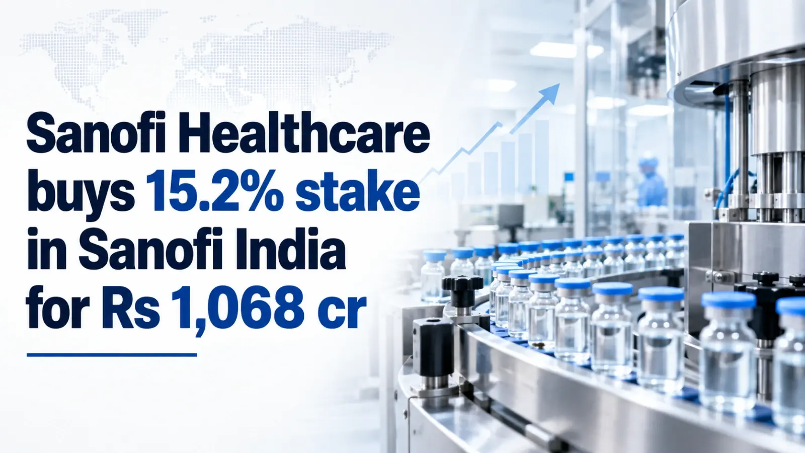 Sanofi Healthcare buys 15.2% stake in Sanofi India for Rs 1,068 cr
