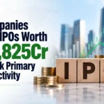 Six Companies Line Up IPOs Worth Rs 3,825-Cr Amid Brisk Primary Market Activity
