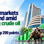 Stock Markets Rebound Amid Easing Crude Oil Prices; Sensex Up 299 Points