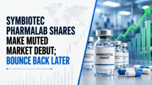 Symbiotec Pharmalab Shares Make Muted Market Debut; Bounce Back Later