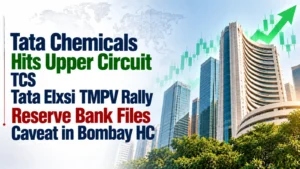 Tata Chemicals Hits Upper Circuit; TCS, Tata Elxsi, TMPV Rally; Reserve Bank Files Caveat in Bombay HC