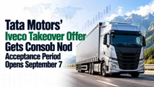 Tata Motors’ Iveco Takeover Offer Gets Consob Nod; Acceptance Period Opens September 7