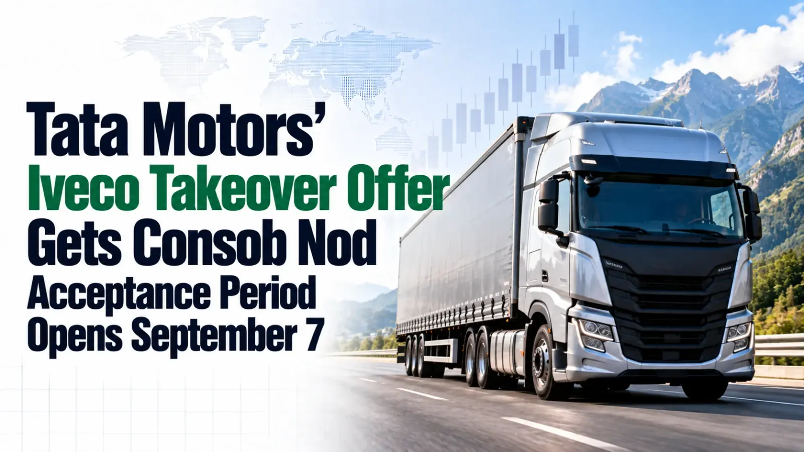 Tata Motors’ Iveco Takeover Offer Gets Consob Nod; Acceptance Period Opens September 7