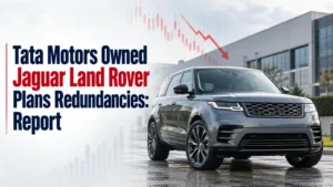Tata Motors Owned Jaguar Land Rover Plans Redundancies: Report