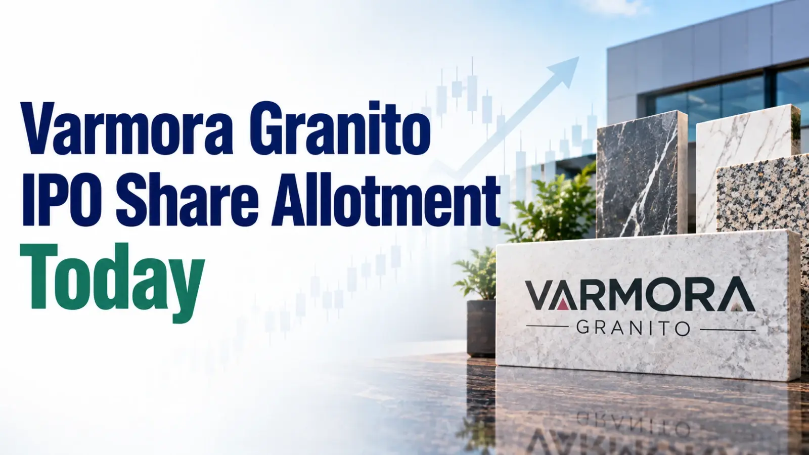 Varmora Granito IPO Share Allotment Today