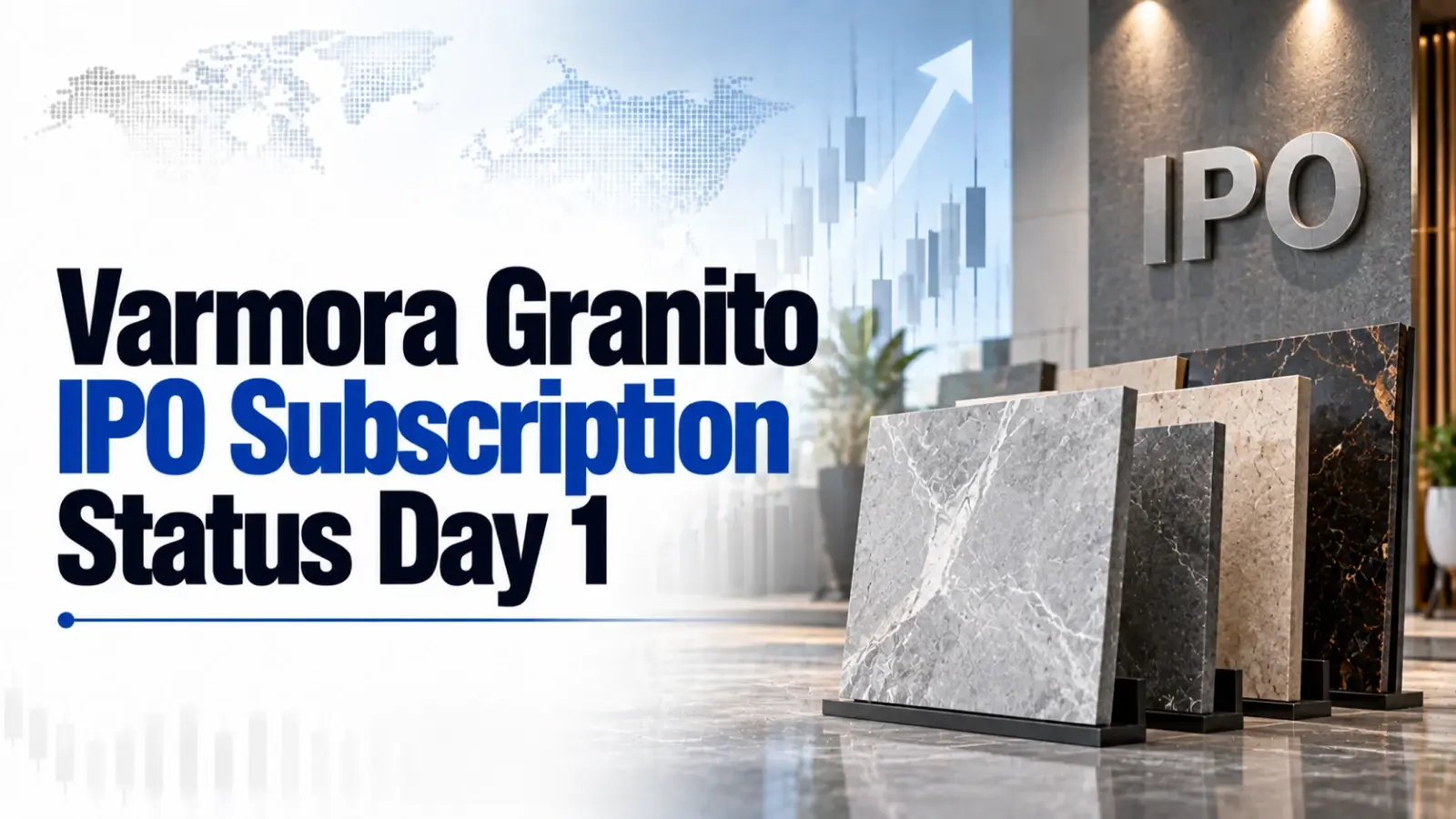Varmora Granito IPO Subscription Status Day 1