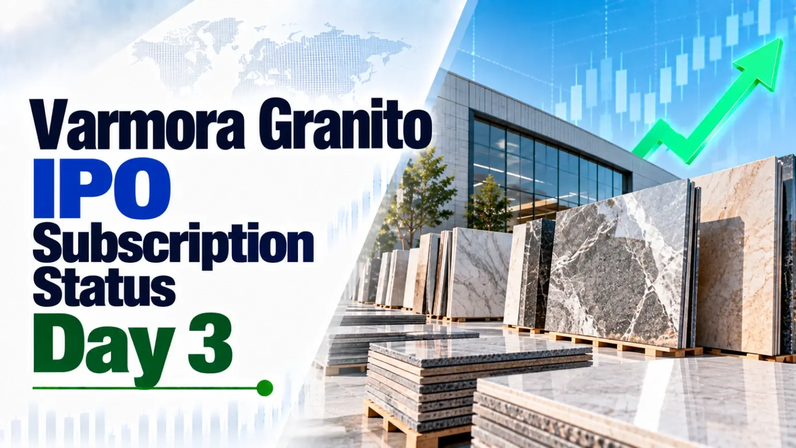 Varmora Granito IPO Subscription Ends at 1.60 Times: Check Final Status
