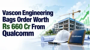 Vascon Engineering Bags Order Worth Rs 660 Cr From Qualcomm