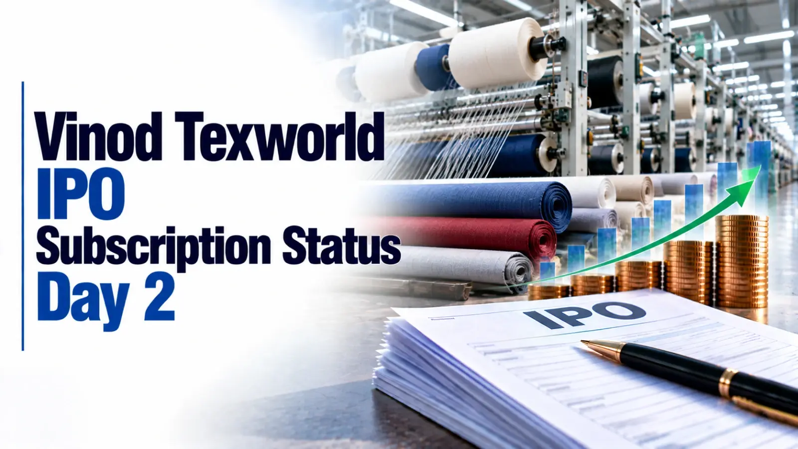 Vinod Texworld IPO Day 2 Subscription Status