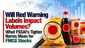 Will Red Warning Labels Impact Volumes? What FSSAI’s Tighter Norms Mean for FMCG Stocks