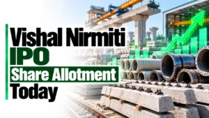 Vishal Nirmiti IPO Share Allotment Today: Check Vishal Nirmiti Allotment Status, Subscription Data and Online Share Allocation