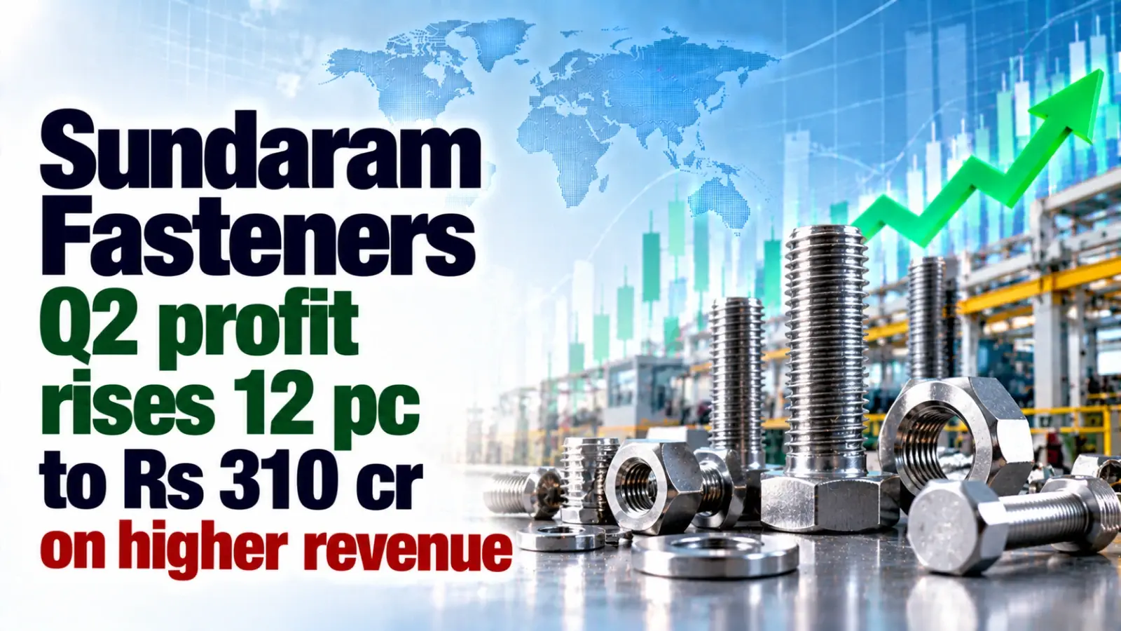 Sundaram Fasteners Q2 Profit Rises 12% to Rs 310 Cr on Higher Revenue