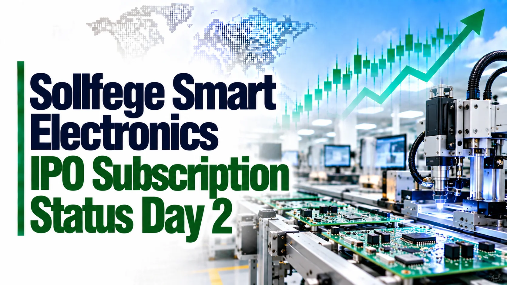Sollfege Smart Electronics IPO Subscription Status Day 2