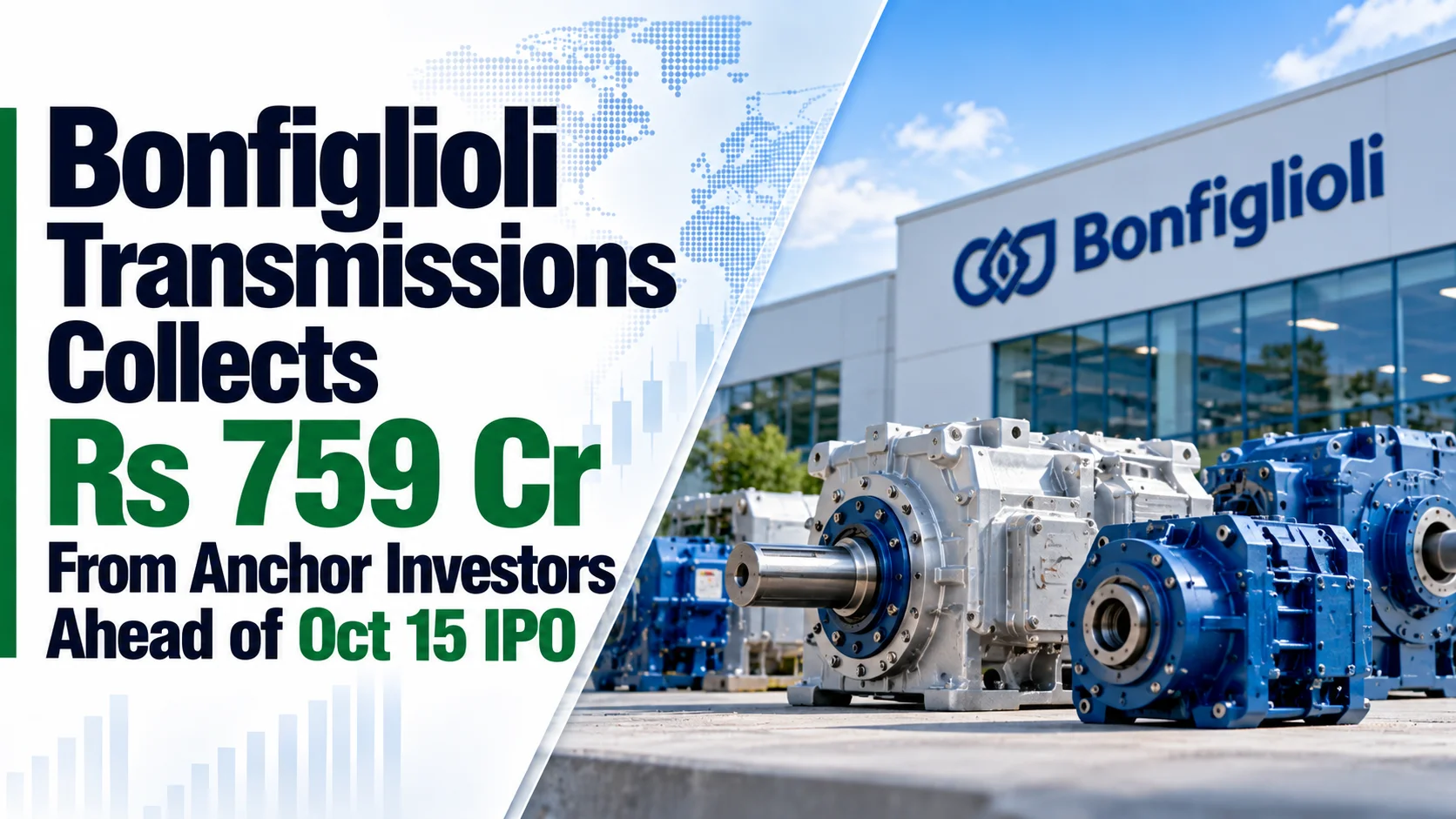 Bonfiglioli Transmissions Collects Rs 759 Cr From Anchor Investors Ahead of Oct 15 IPO