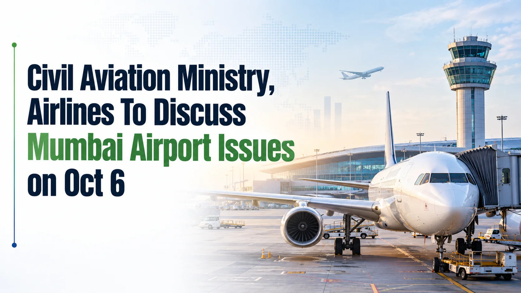 Civil Aviation Ministry, Airlines To Discuss Mumbai Airport Issues on October 6