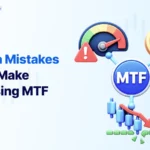 Common Mistakes Traders Make While Using MTF