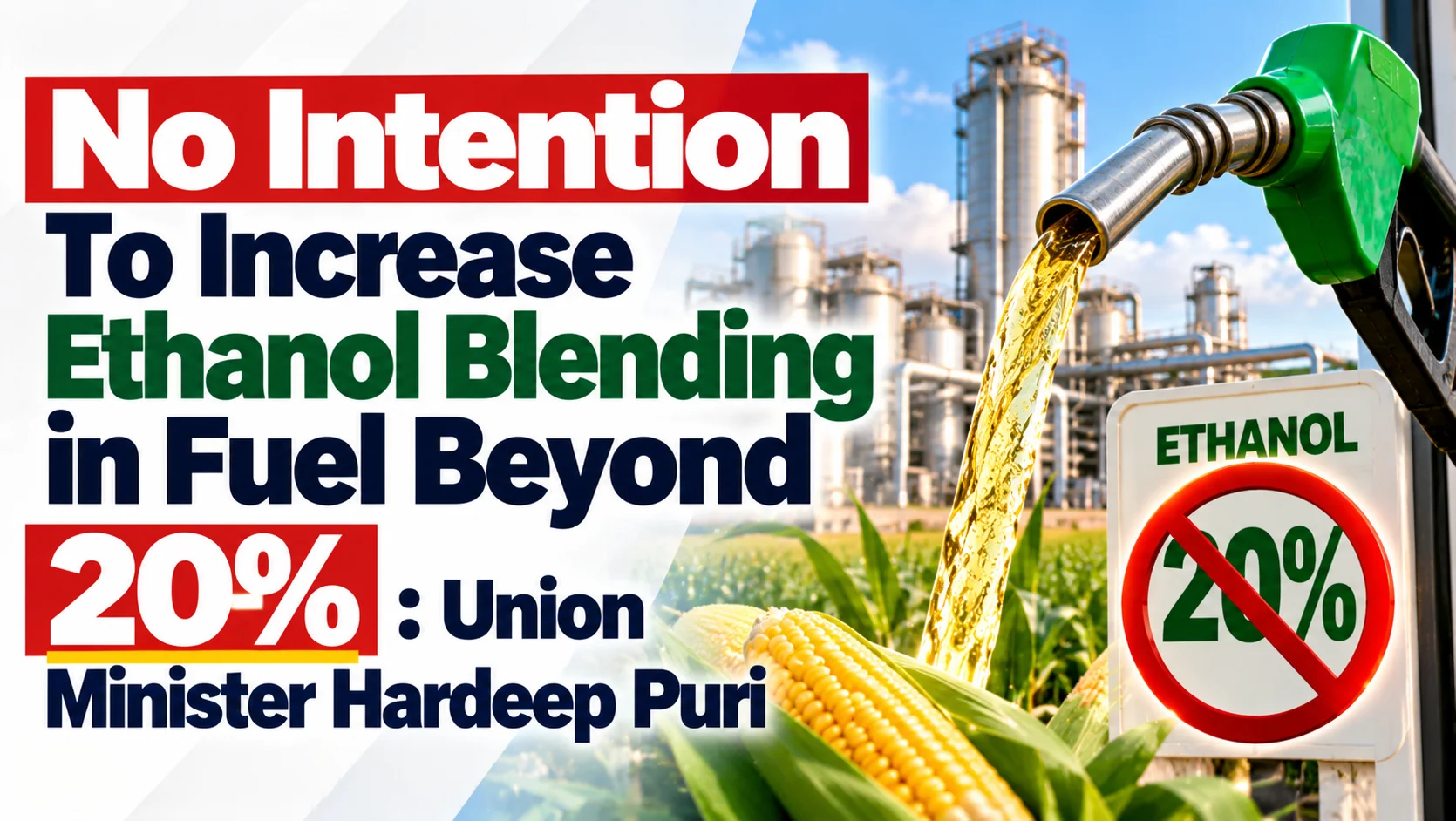 No Intention To Increase Ethanol Blending in Fuel Beyond 20% : Union Minister Hardeep Puri