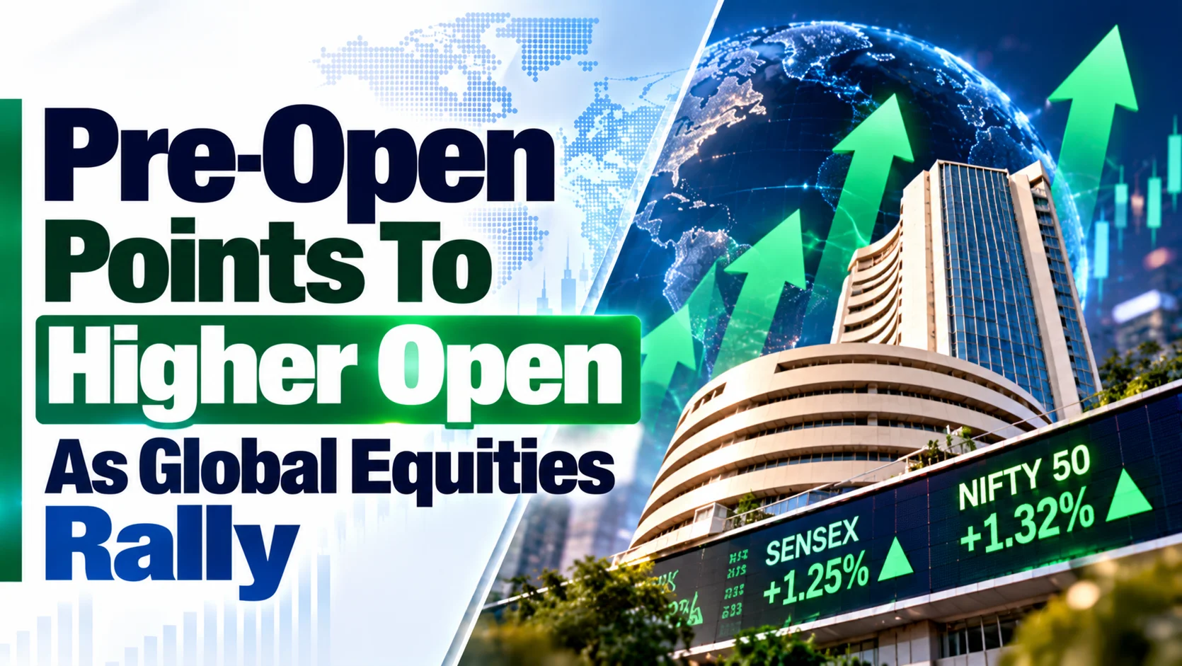 Pre-Open Points To Higher Open As Global Equities Rally