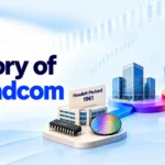 History of Broadcom: The Quiet Chip Giant Powering the AI Boom