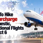 IndiGo To Hike Fuel Surcharge for Domestic, International Flights From October 6