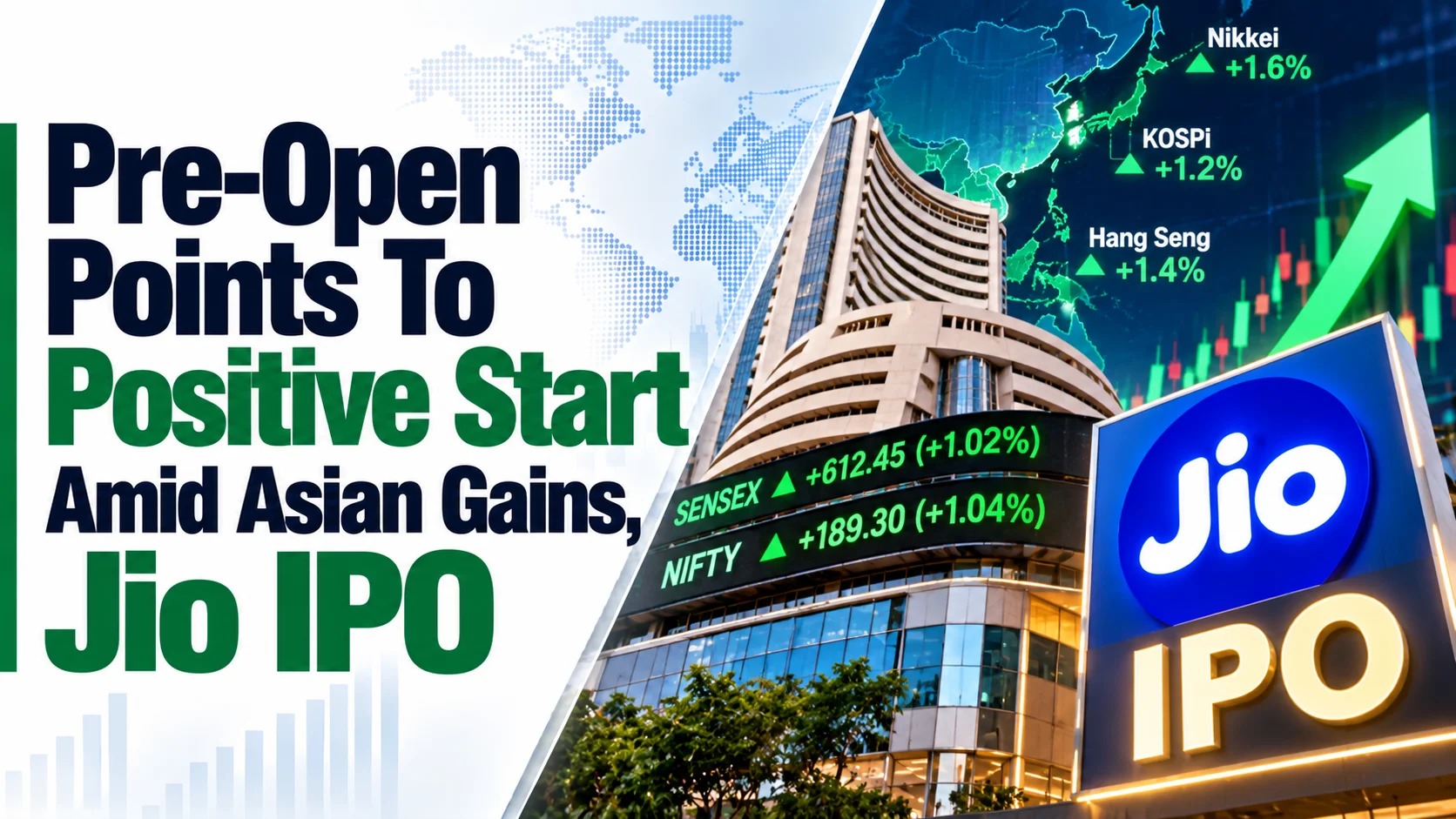 Pre-Open Points To Positive Start Amid Asian Gains, Jio IPO