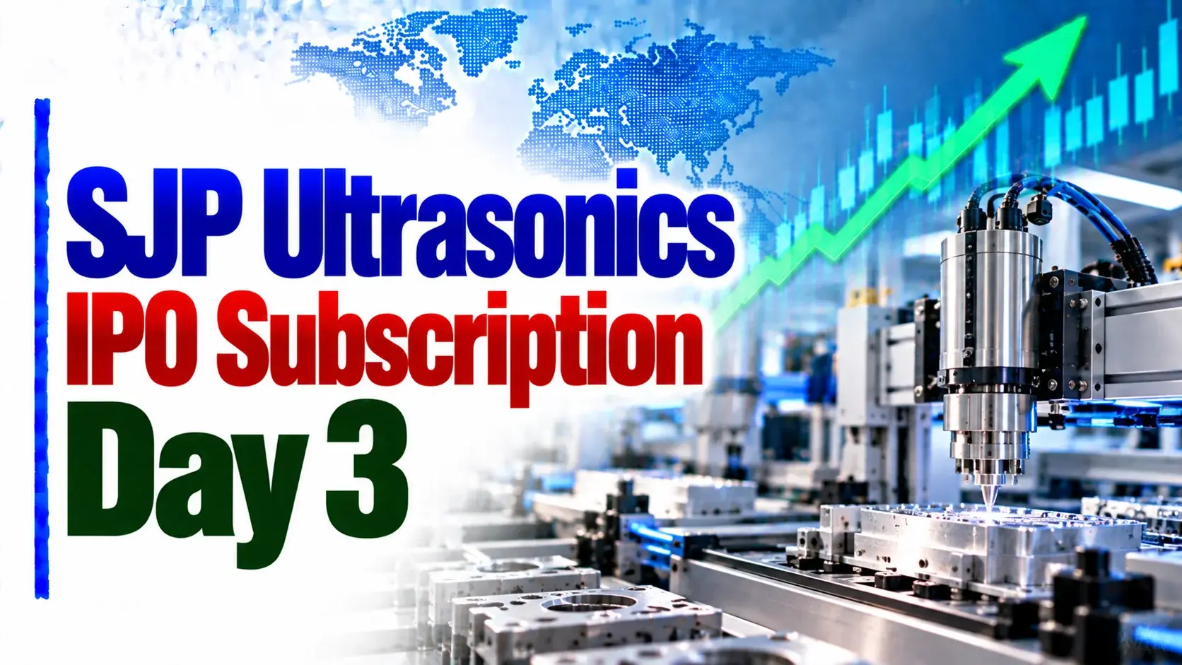 SJP Ultrasonics IPO Subscription Status Day 3
