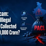 How the PACL Scam Collected Over ₹49,000 Crore From Lakhs Of Investors
