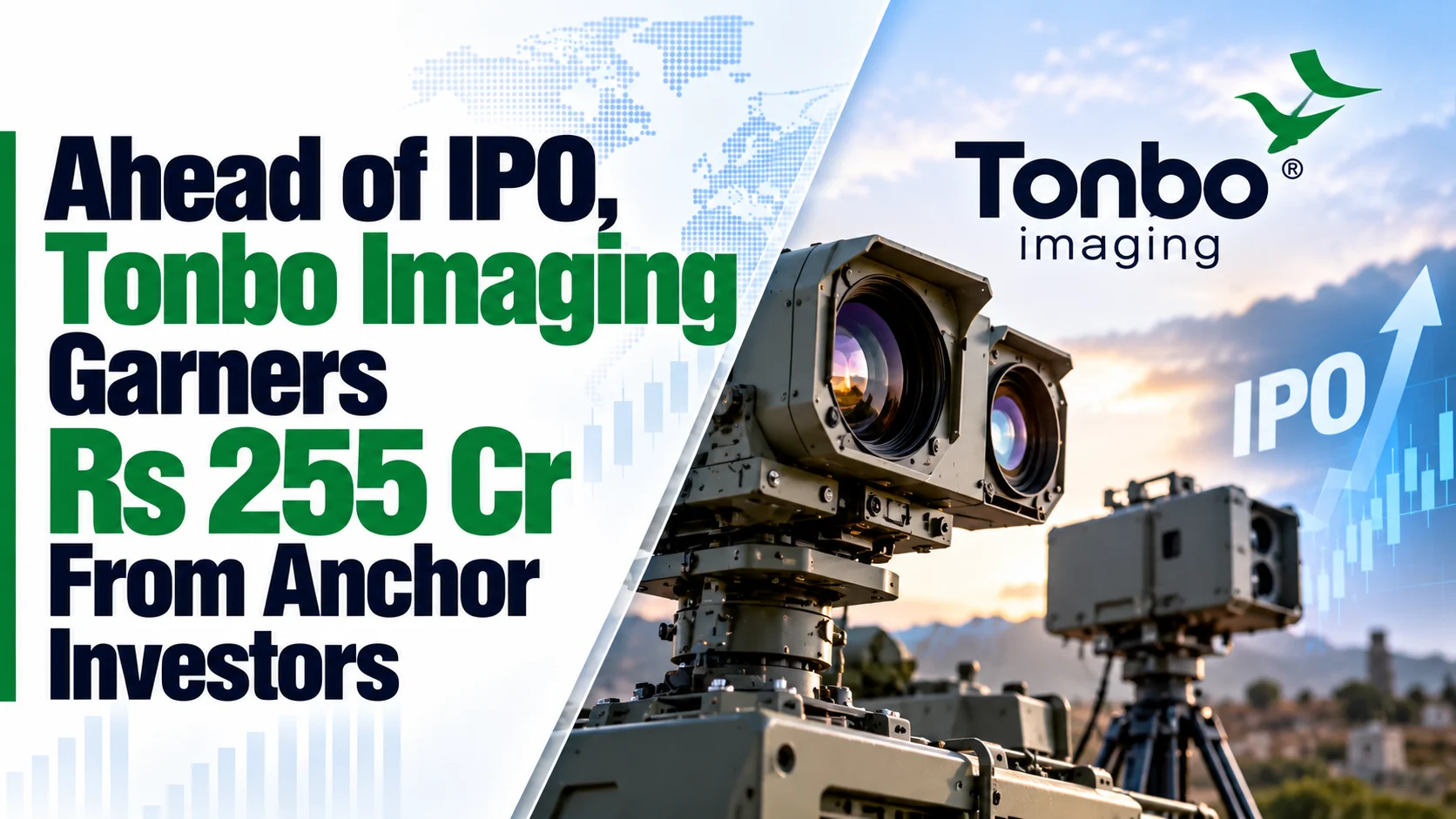 Ahead of IPO, Tonbo Imaging Garners Rs 255 Cr From Anchor Investors
