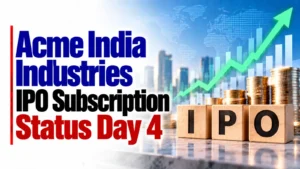Acme India Industries IPO Subscription Status Day 4