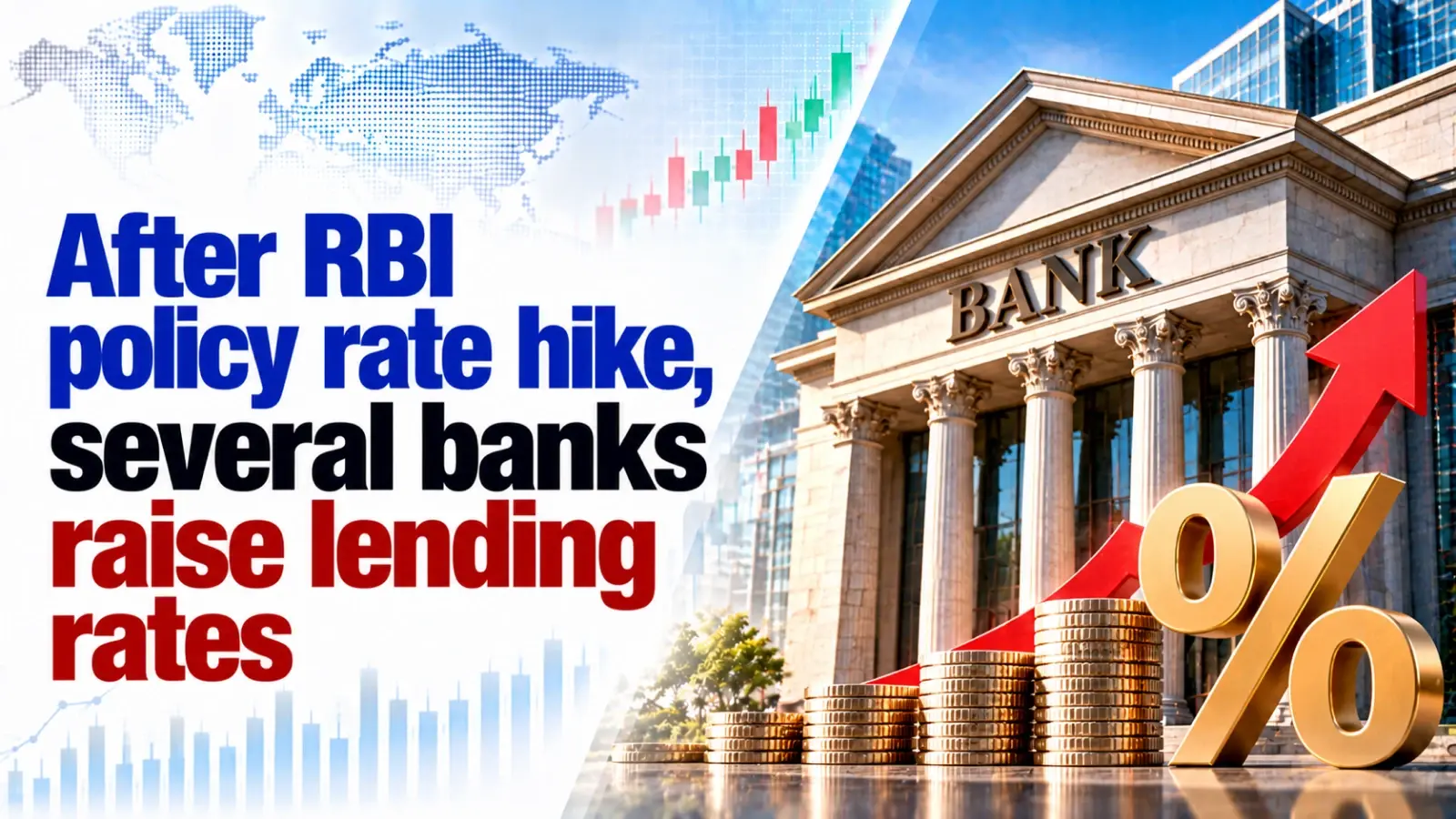 After RBI Policy Rate Hike, Several Banks Raise Lending Rates