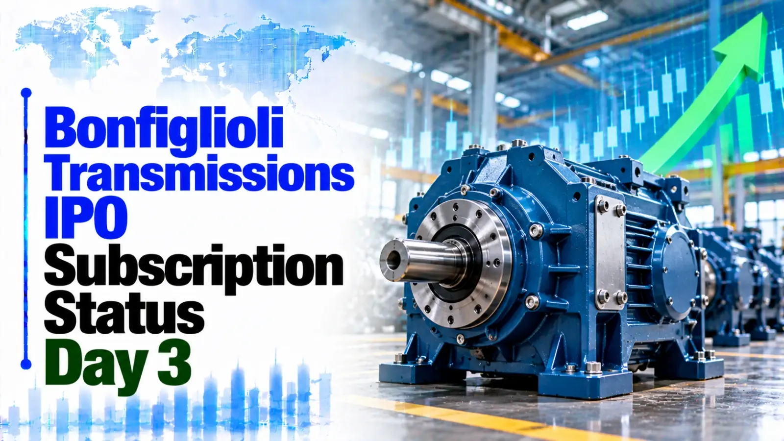 Bonfiglioli Transmissions IPO Subscription Status Day 3