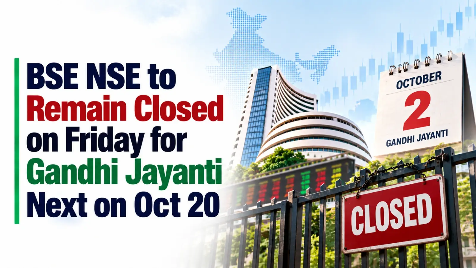 BSE, NSE to Remain Closed on Friday for Gandhi Jayanti; Next Holiday on October 20