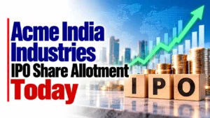 Acme India Industries IPO Share Allotment Today: Check Acme India Industries Allotment Status, Subscription Data and Online Share