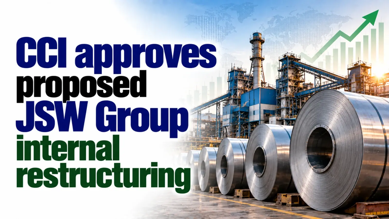 CCI Approves Proposed JSW Group Internal Restructuring