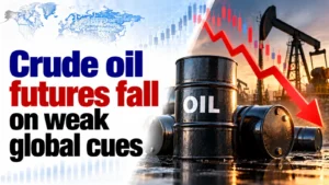 Crude Oil Futures Fall on Weak Global Cues
